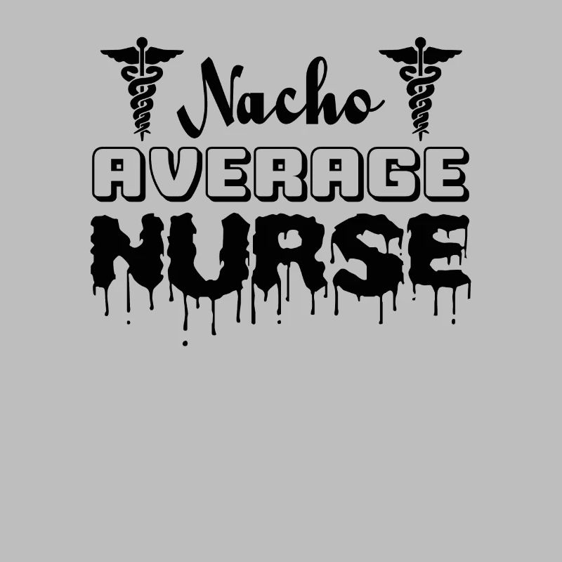 Nacho Average Krankenschwester