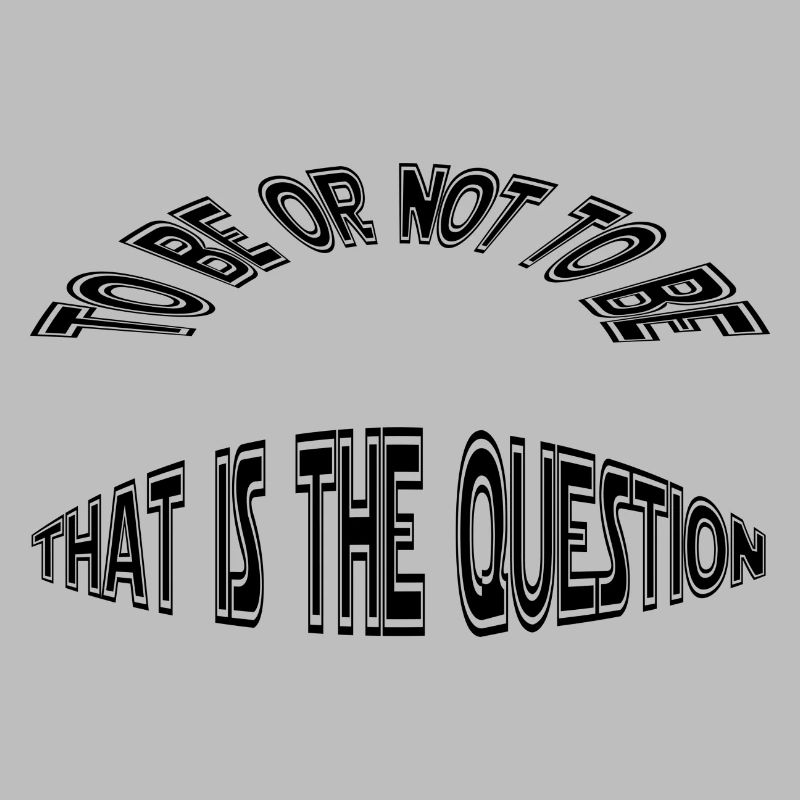 to be or not to be - sein oder nicht sein