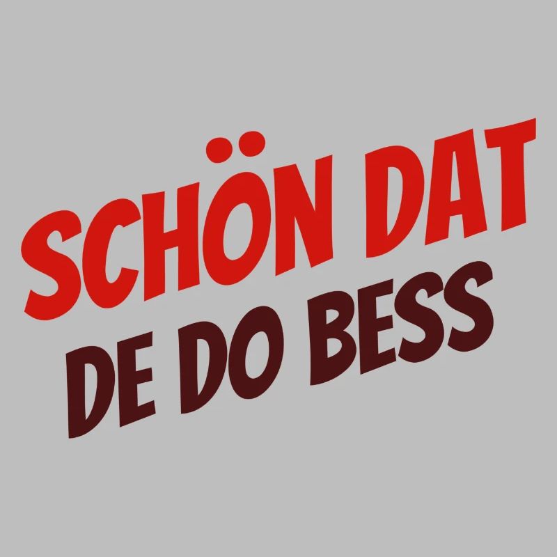 SCHÖN DAT DE DO BESS