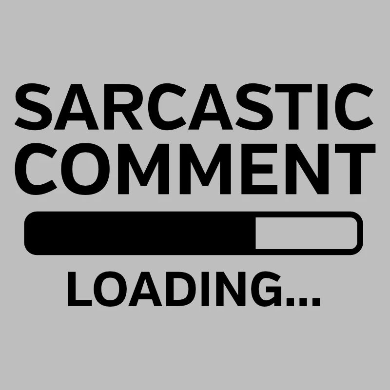Sarcastic Comment Loading