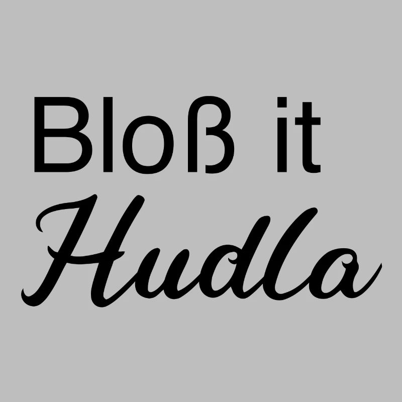 Bloß it Hudla Geschenkidee Schwaben