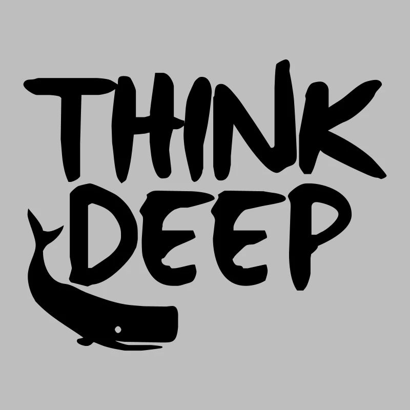 think deep