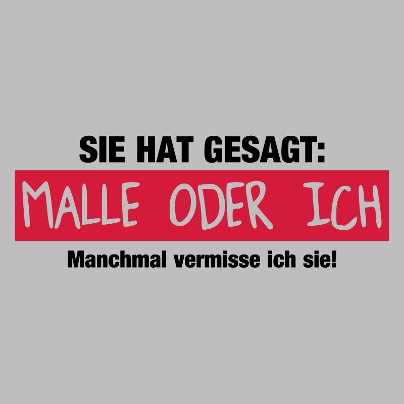 Malle oder ich