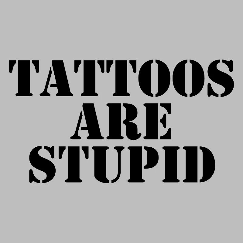 Tattoos sind dumm