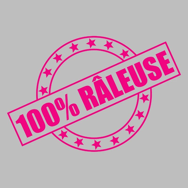 100% RÂLEUSE - Quand râler est une seconde nature