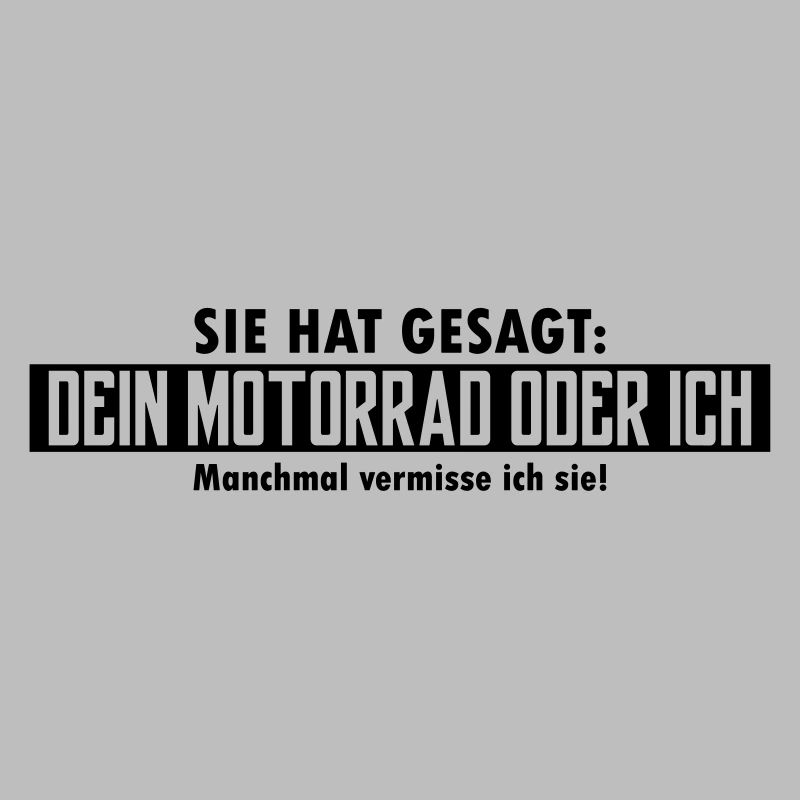 dein motorrad oder ich