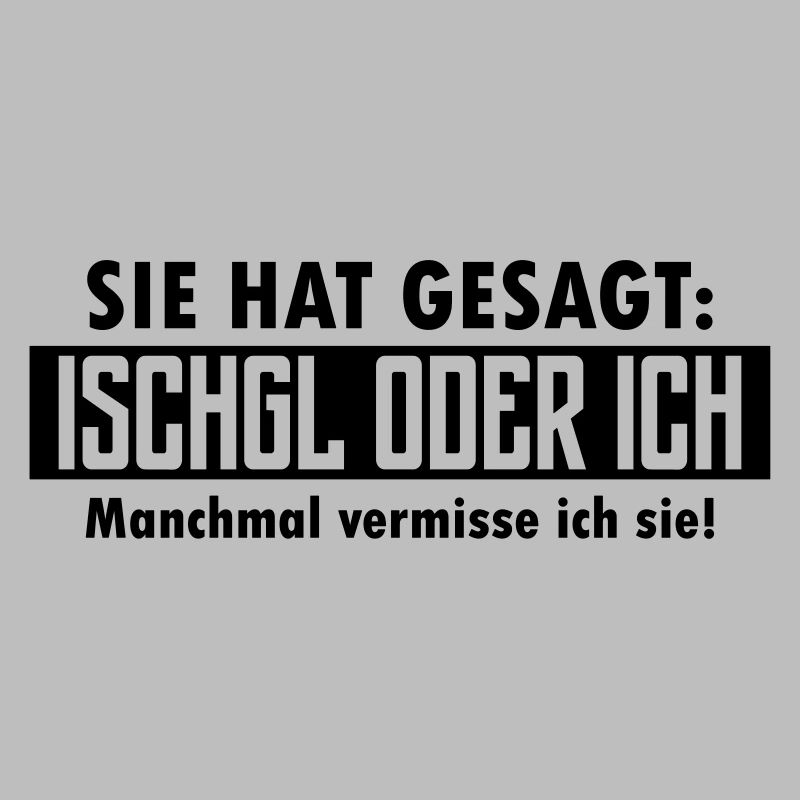 ischgl oder ich