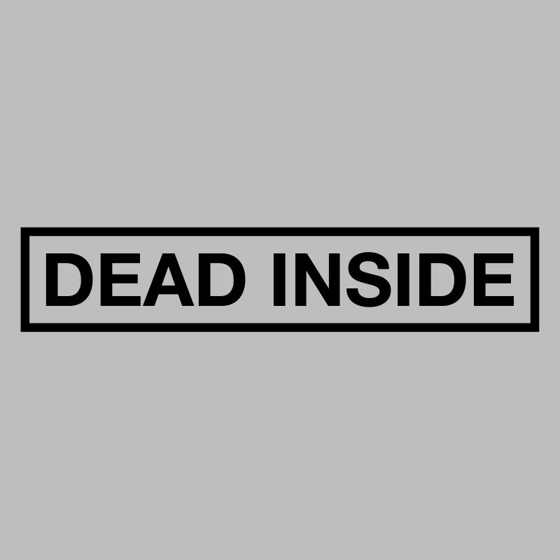 DEAD INSIDE