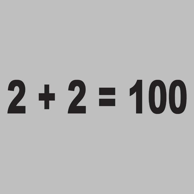 2 + 2 = 100 Binary Numbers
