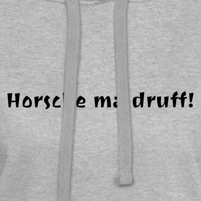 horsche ma druff