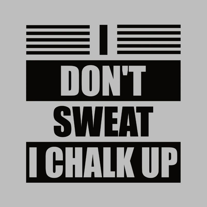 I don't sweat, I chalk boulder