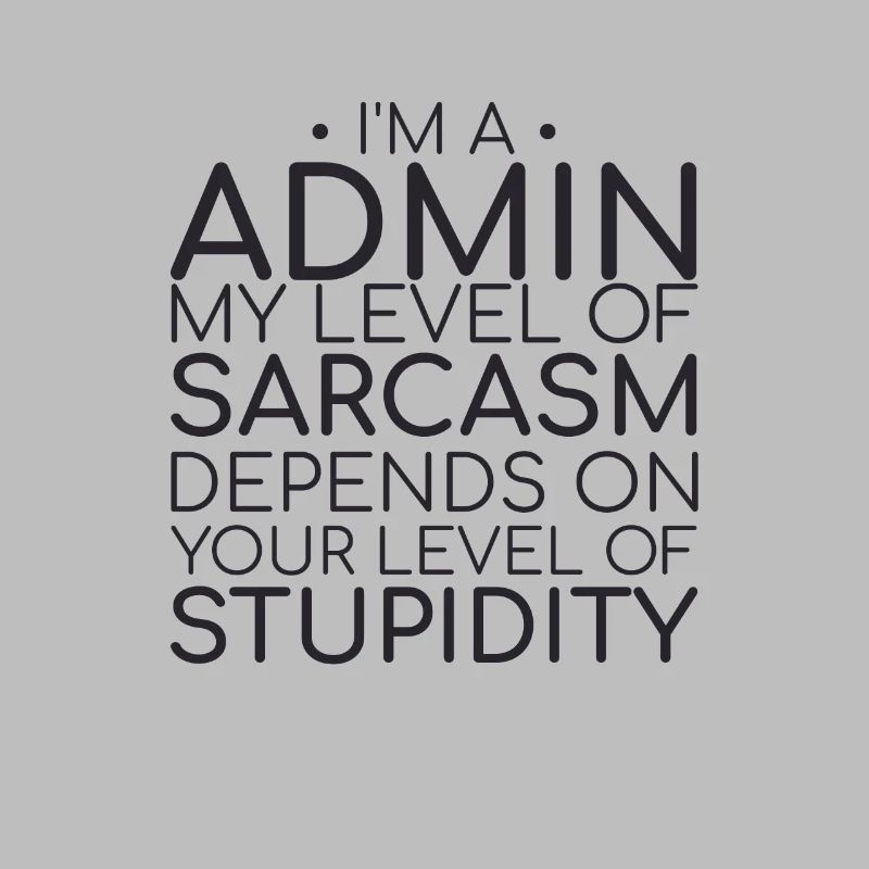 "Admin Sarcasm | Admin"