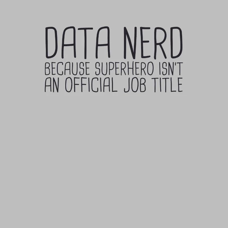 "Data Nerd Superhero | Data Science"