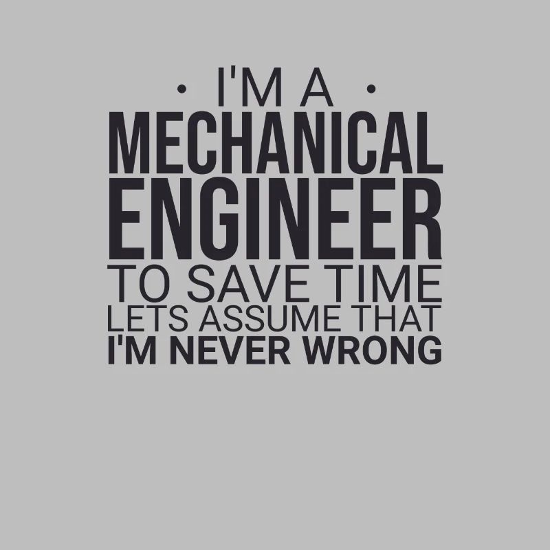 "Mechanical Engineer Time | Mechanical engineering"