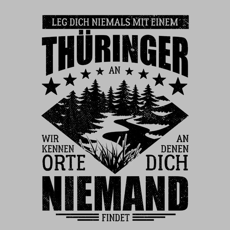 Leg dich nicht mit einem Thüringer an - Spruch