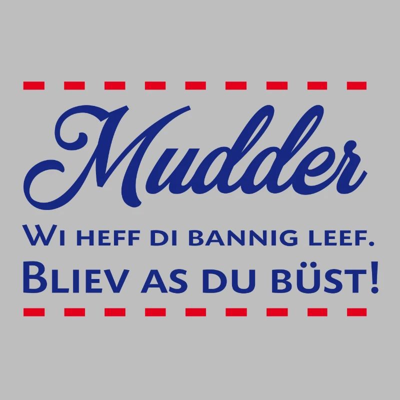 Mudder Muddern Plattdeutsch Muttertag Mama Mutter