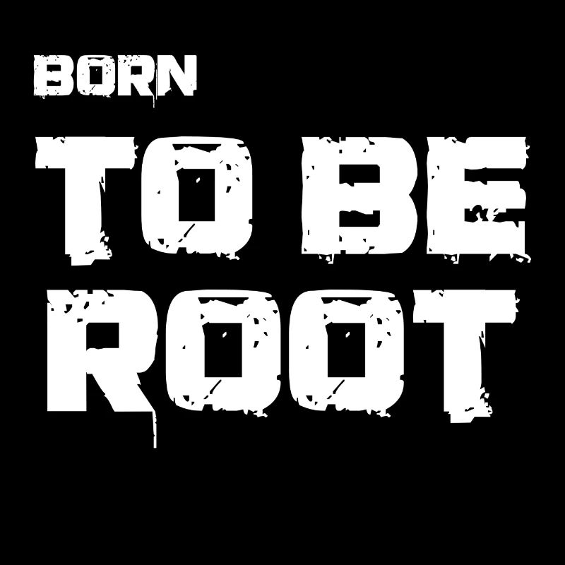 Born to be root. IT administrators, admin, nerds
