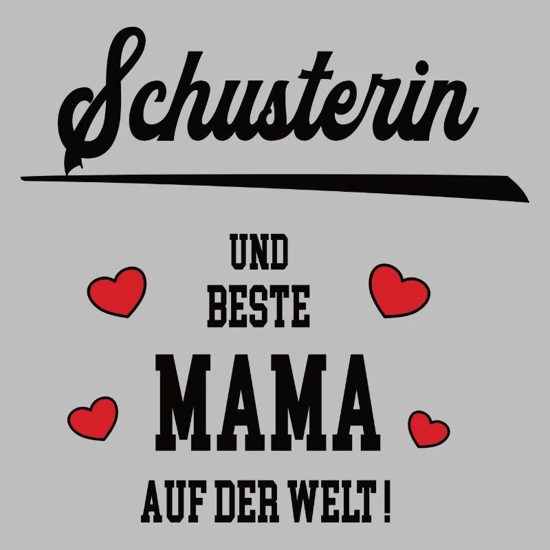 Beste Mama Schusterin Muttertag Geburtstag Mutter