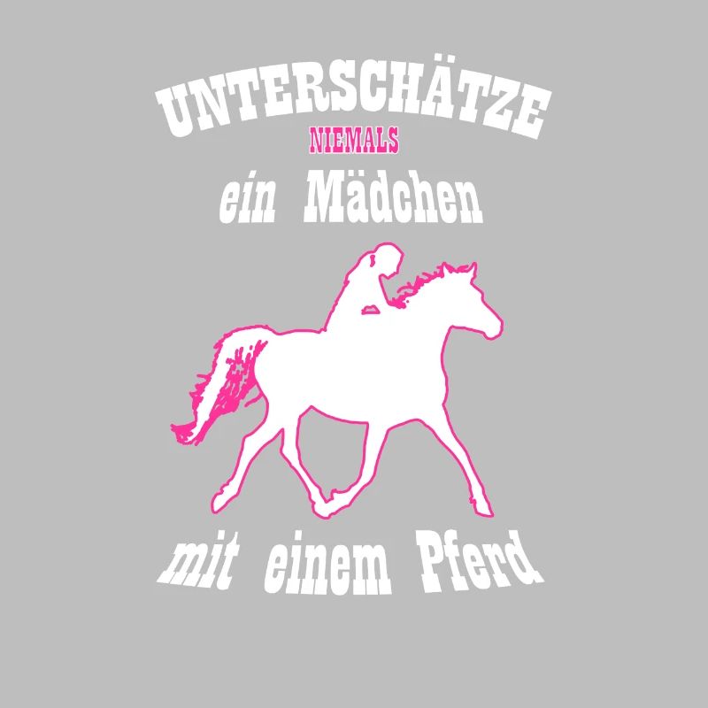 pferd spruch unterschätze nie ein Mädchen