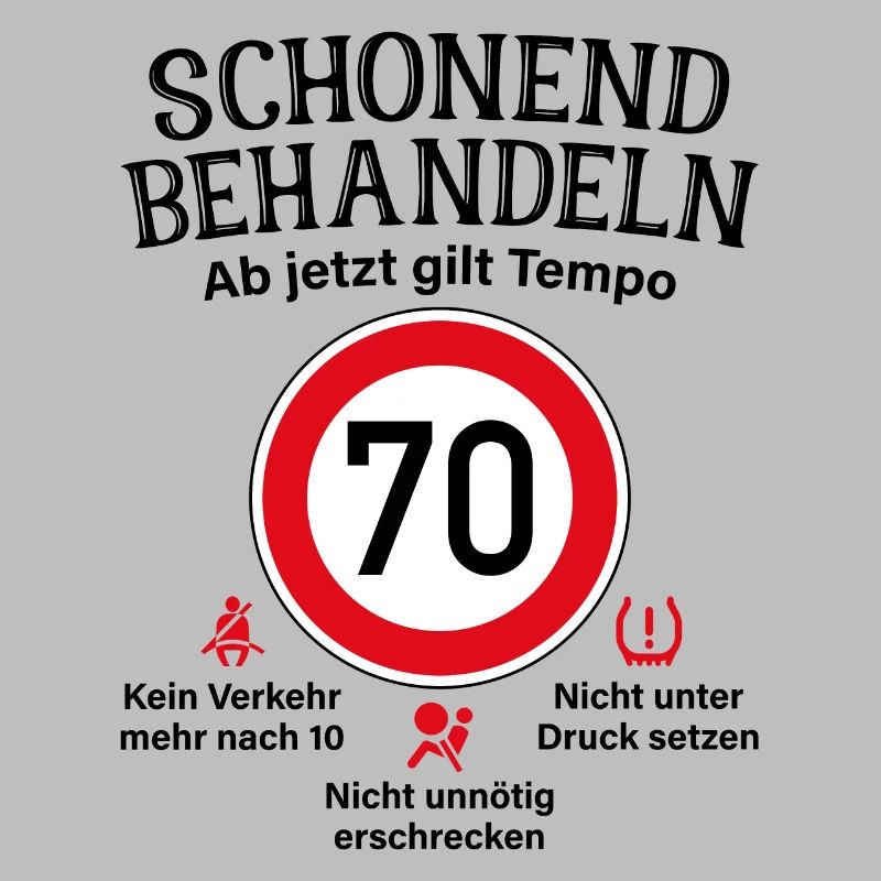 70. Geburtstag Schonend Behandeln 70 Tempolimit 70