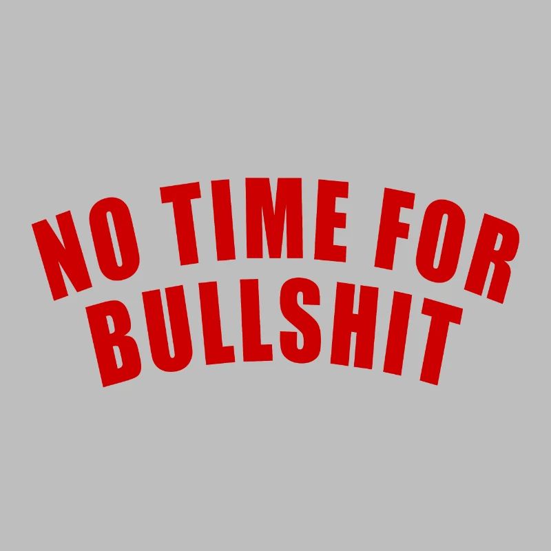 NO TIME FOR BULLSHIT GIFT SAYING FOCUS IMPORTANT