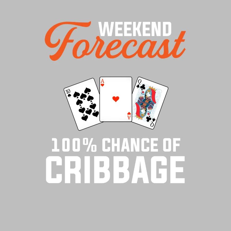 Cribbage weekend forecast funny cribbage