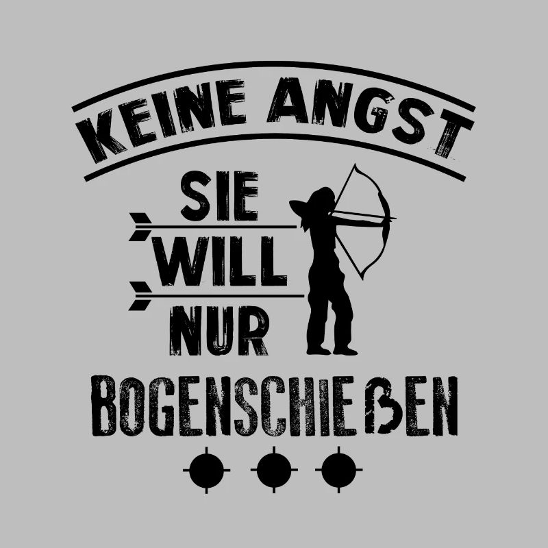 Keine Angst Sie Will Nur Bogenschießen