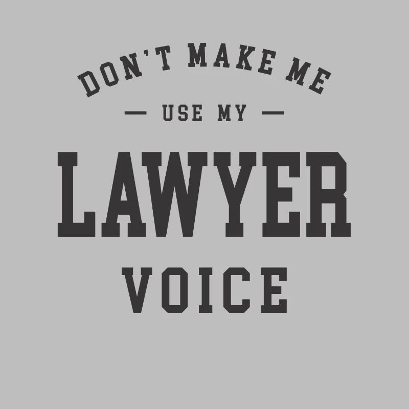 Ne me faites pas utiliser la voix de mon avocat