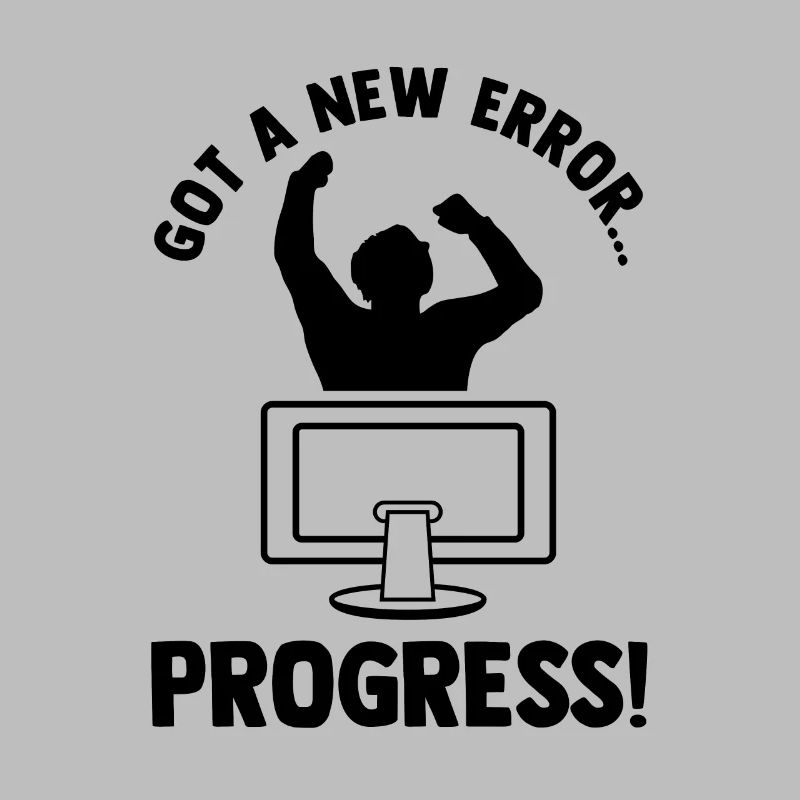 Got A New Error Progress Coder Software Developer