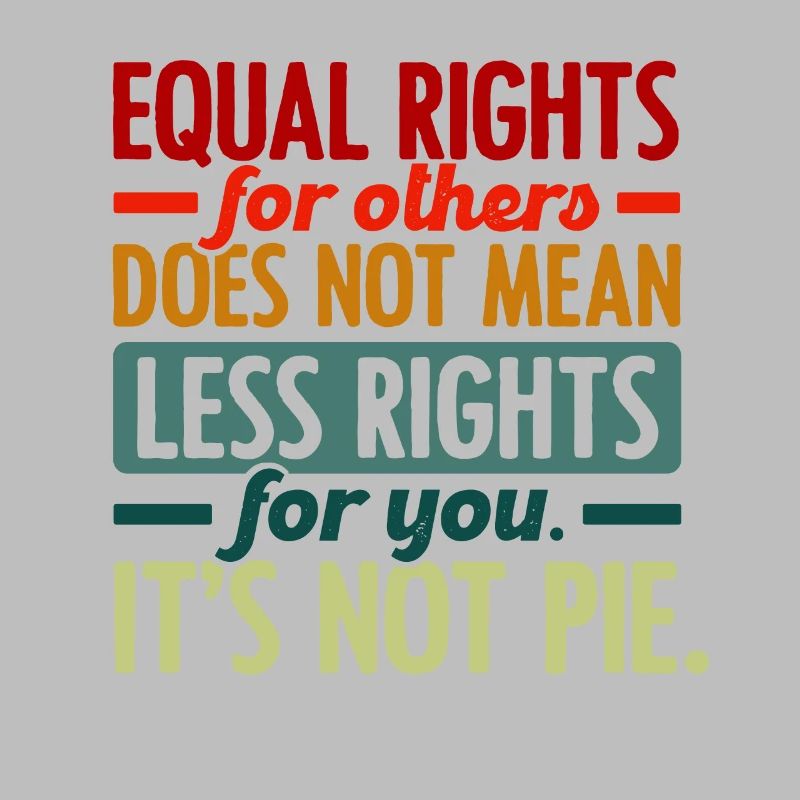 Equal Rights For Others Does Not Mean Less Rights