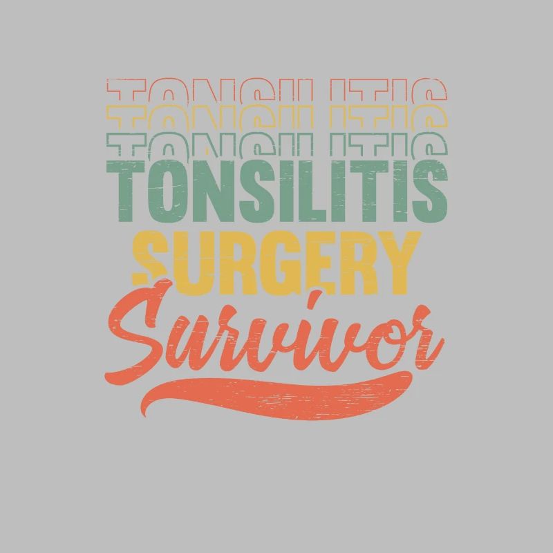 Tonsillitis Survivor Tonsillectomy