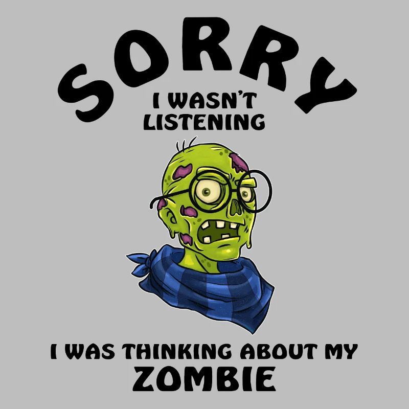 Désolé de ne pas écouter zombie