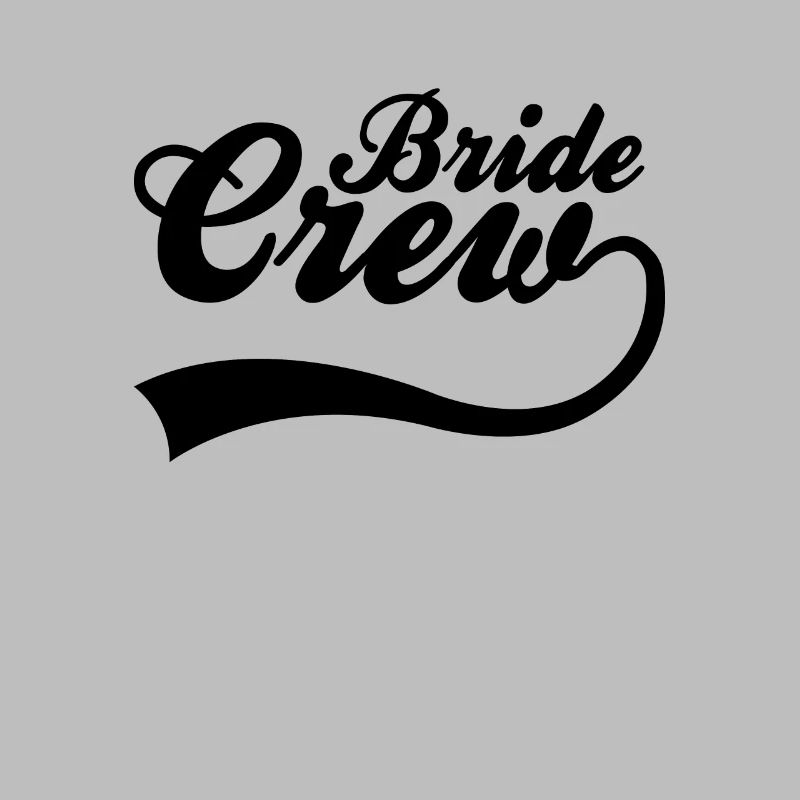 Team bride bride crew