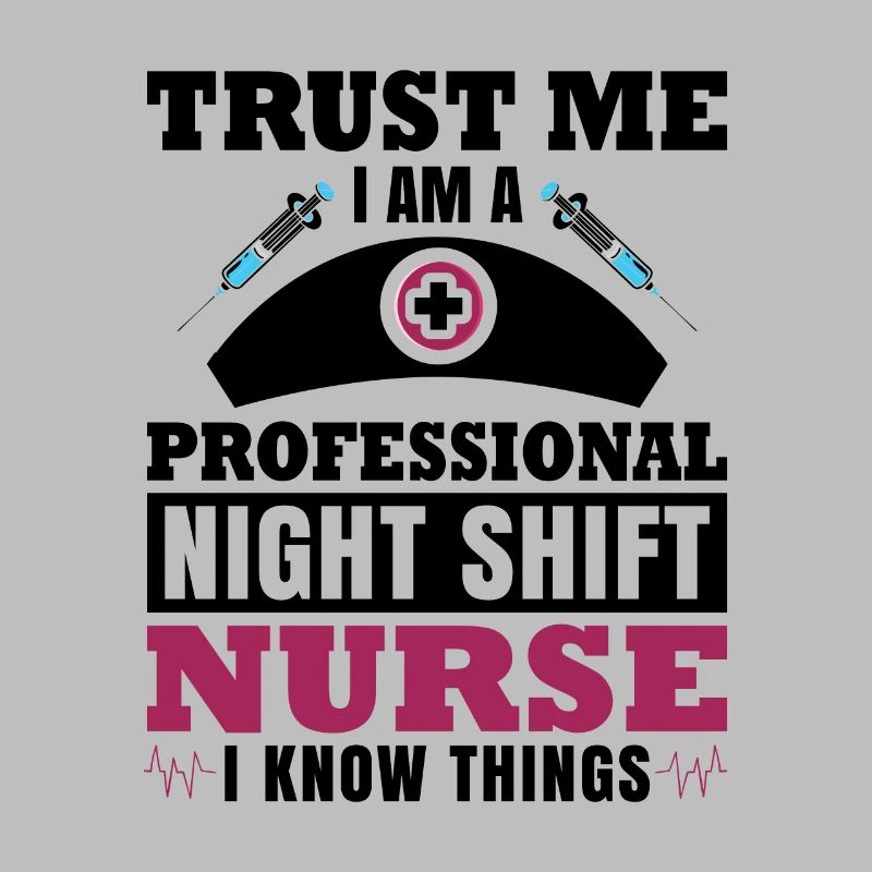 Night Shift Nurse I know things