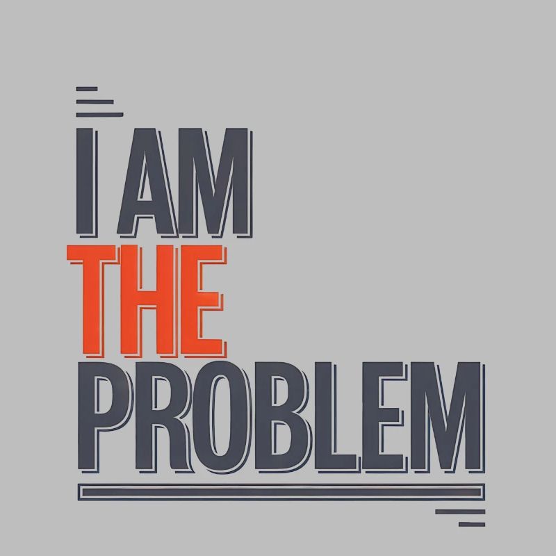 I Am The Problem Statement