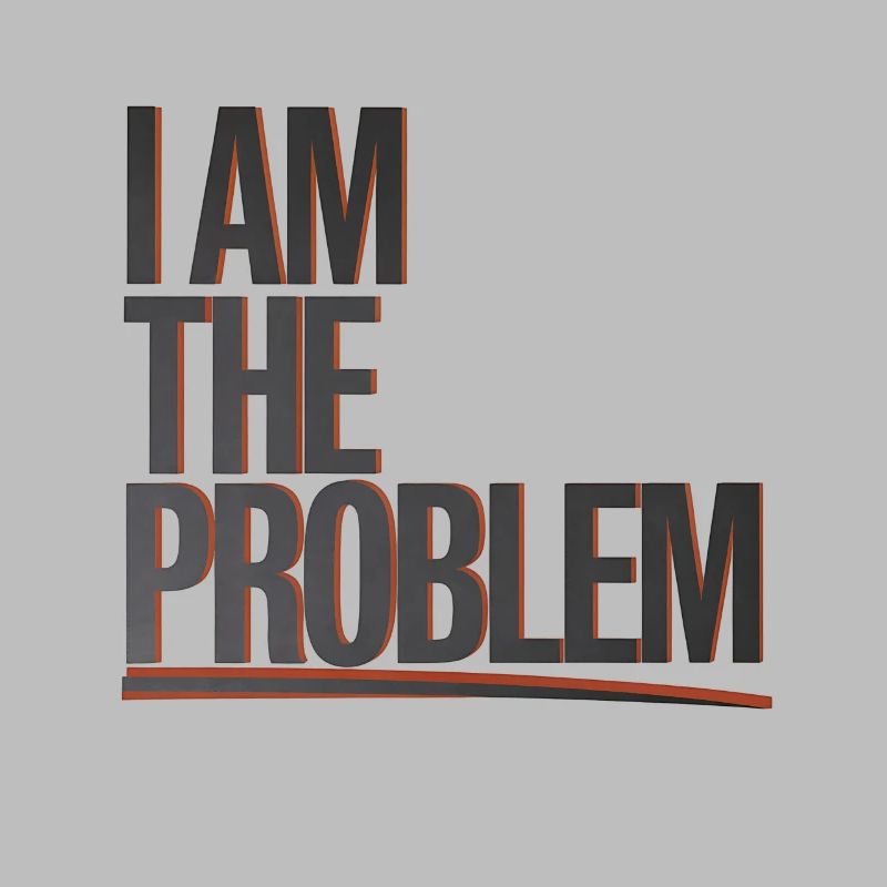 I Am The Problem Statement Design