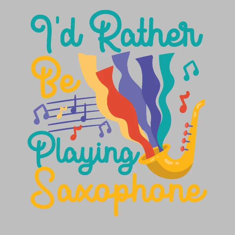 Saxophone I'd Rather Be Playing