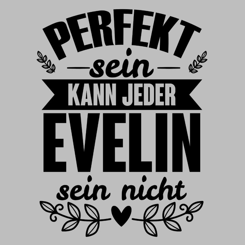 Evelin - Perfekt Sein Kann Jeder Evelin Sein Nicht