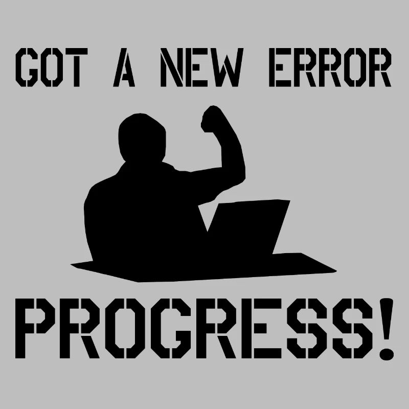Got A New Error Progress Coder Software Developer