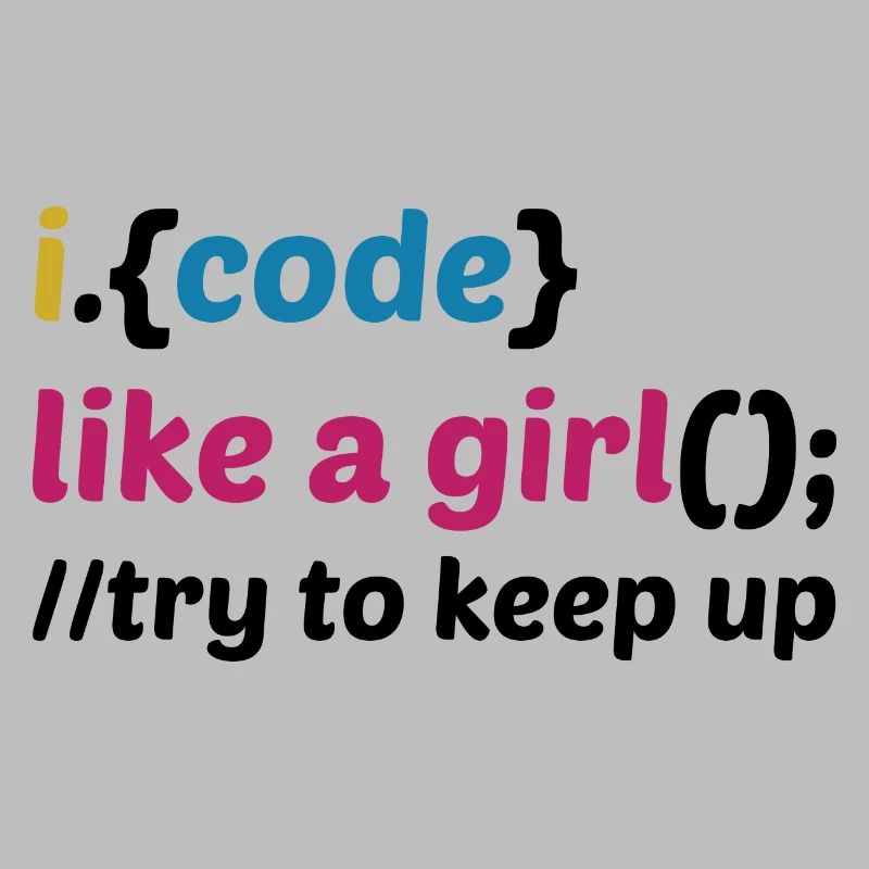 Code Like A Girl Coder Programmer Software Develop