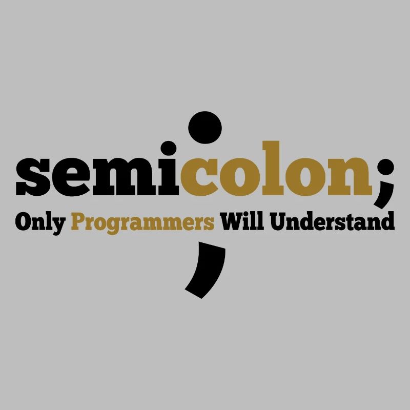 Semicolon Only Programmers Will Understand Coder N