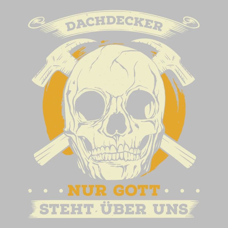 Dachdecker Nur Gott Steht Über Uns Geschenk
