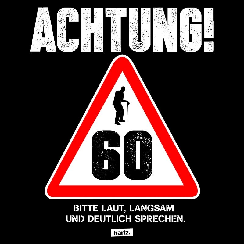 Achtung 60 Bitte Laut Langsam Sprechen 60 Geburtst