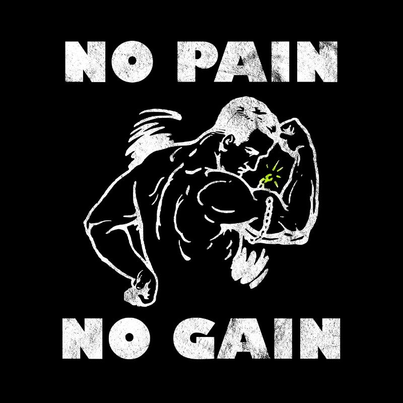 Pas de douleur, pas de gain