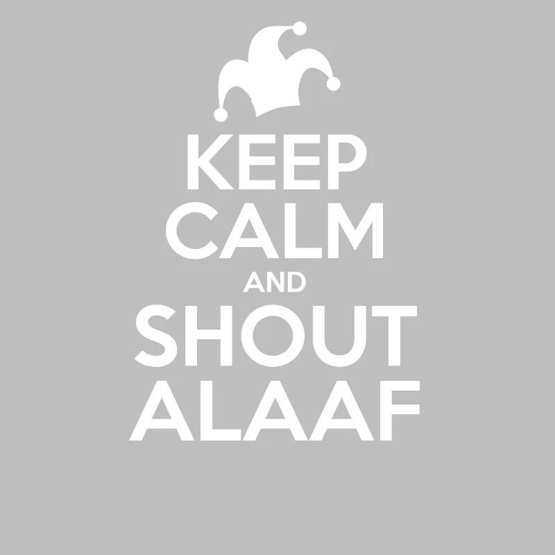 Keep Calm and Shout Alaaf T-Shirts und Geschenke