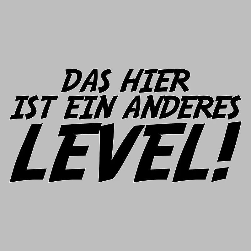das hier ist ein anderes Level Geschenkidee