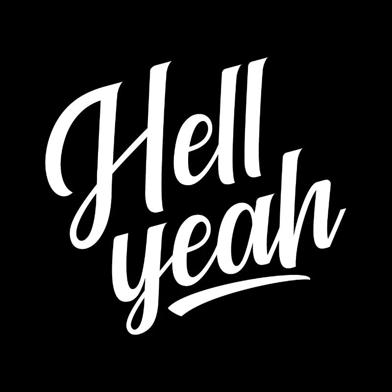 Hell yeah