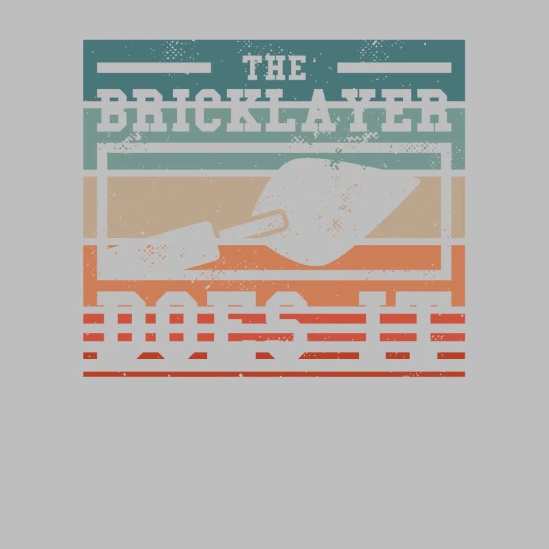 The Bricklayer Does It Bricklaying Bricklayers