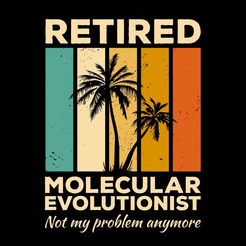 Molekularevolutionist im Ruhestand nicht mein Problem