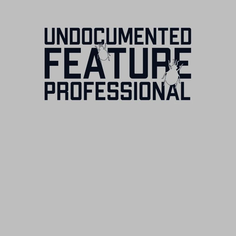 Undocumented Feature Professional Developer